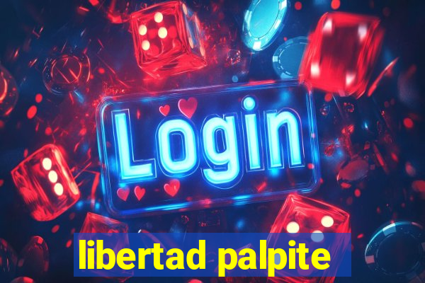 libertad palpite